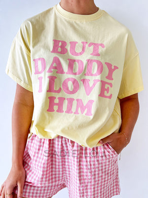 By Frankie / But Daddy I love Him Tee