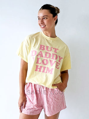 By Frankie / But Daddy I love Him Tee