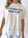 By Frankie / Overstimulated Mum Club Tee